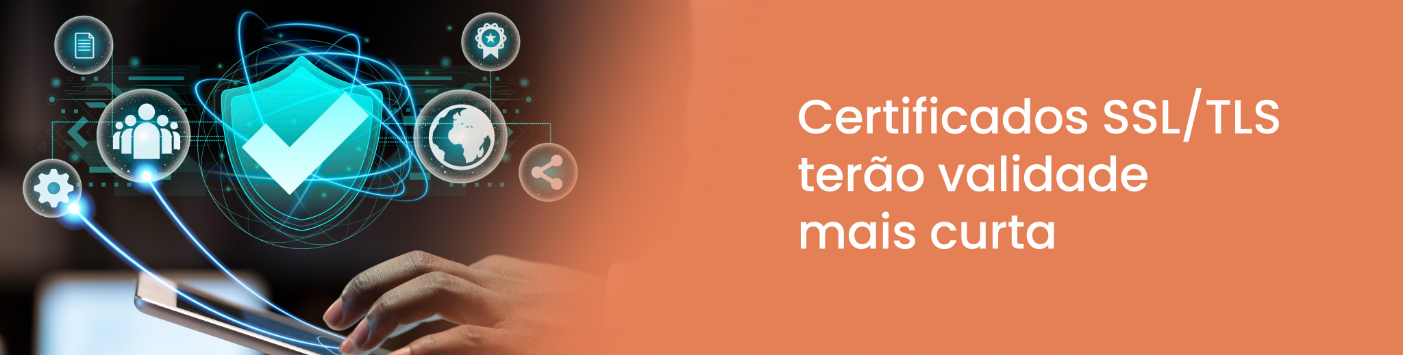 Certificados SSL/TLS terão validade mais curta – REDIX